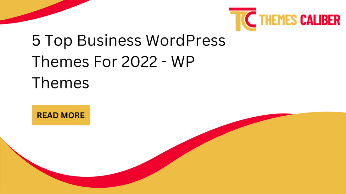 5 Top Business WordPress Themes For 2022 - WP Themes