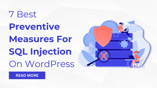 7 Best Preventive Measures For SQL Injection On WordPress