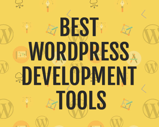 Best WordPress development tools