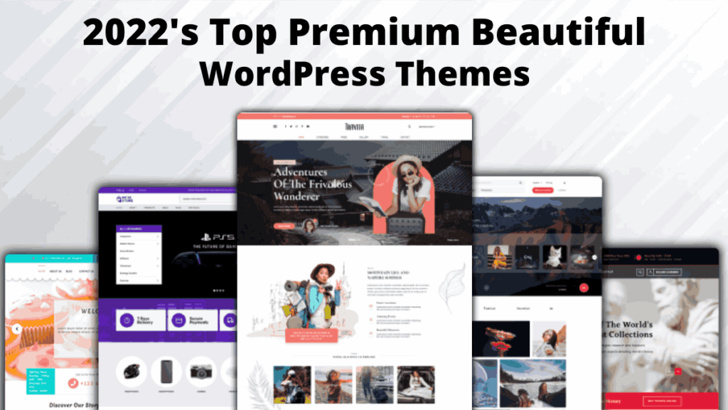 2022's Top 4 Premium Beautiful WordPress Themes