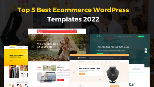 Top 5 Best Ecommerce WordPress Templates 2022 - WP Themes