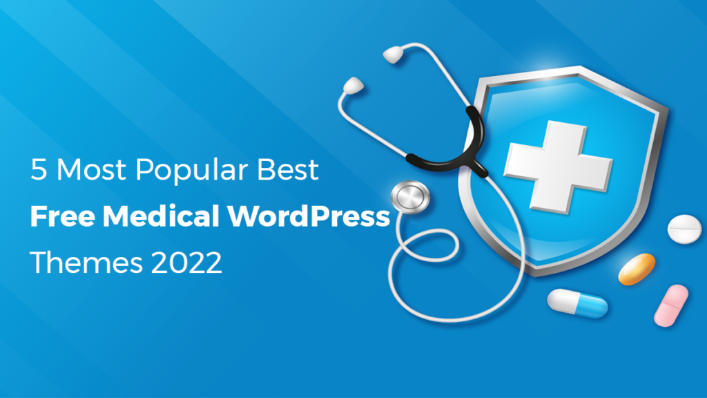 5 Most Popular Best Free Medical WordPress Themes 2023