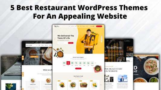 5 Best Restaurant WordPress Themes For An Appealing Website