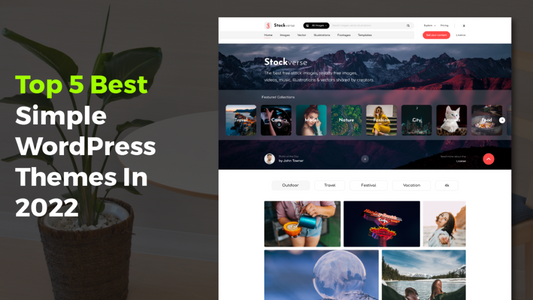 Top 5 Best Simple WordPress Themes In 2022 - Themes Caliber