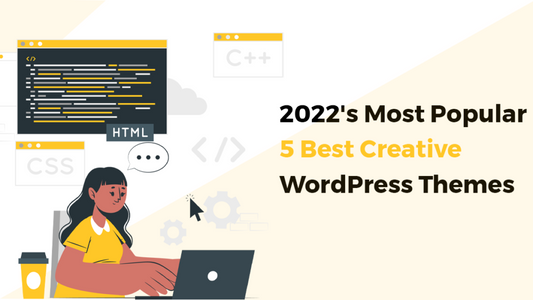 2022's Most Popular 5 Best Creative WordPress Themes