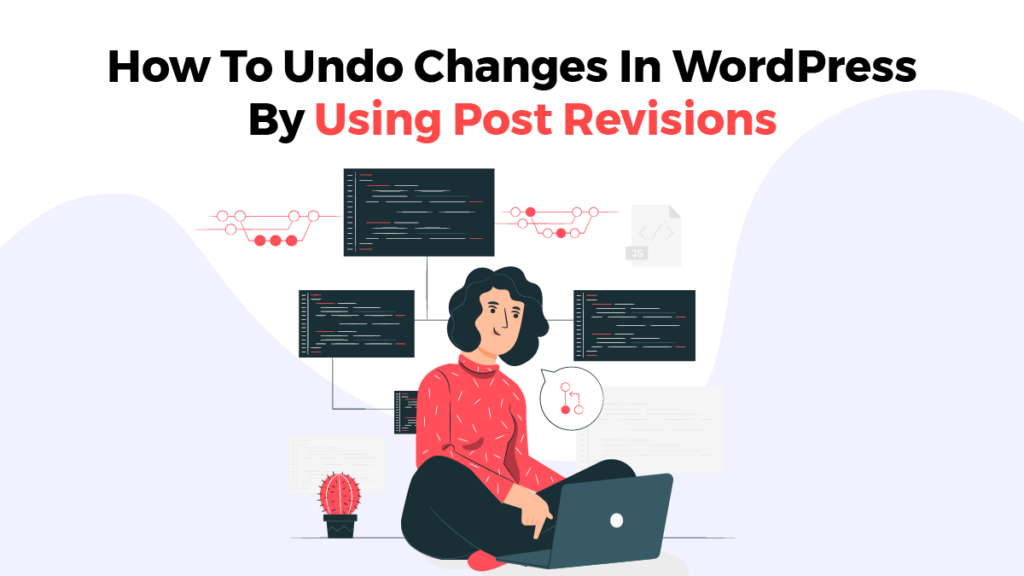 How To Undo Changes In WordPress By Using Post Revisions