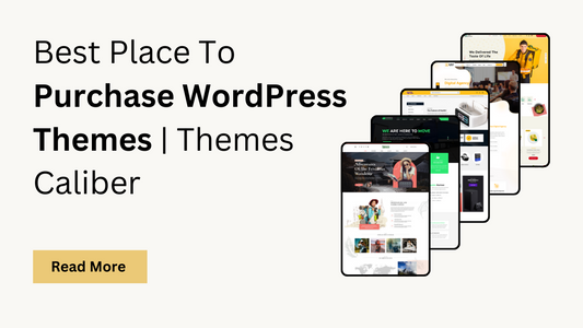 Best Place To Purchase WordPress Themes | Themes Caliber