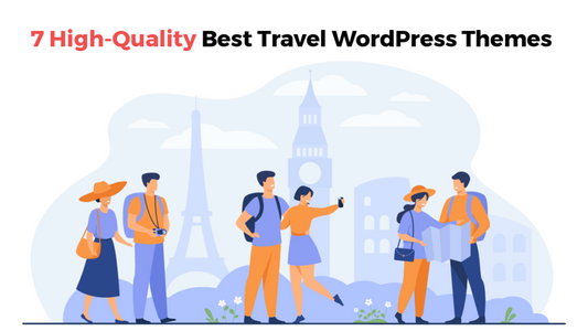 7 High-Quality Best Travel WordPress Themes - Themes Caliber